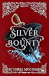 Silver Bounty (The Royal Rose Chronicles, #2)