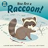 You Are a Raccoon!