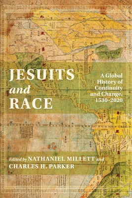 Jesuits and Race: A Global History of Continuity and Change, 1530-2020 (Hardcover)