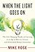 When the Light Goes on: The Life-Changing Wonder of Learning in an Age of Metrics, Screens, and Diminished Human Connection