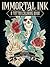 Immortal Ink: A Tattoo Coloring Book