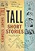 Tall Short Stories