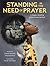 Standing in the Need of Prayer A Modern Retelling of the Classic Spiritual by Carole Boston Weatherford