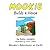 Mookie Builds a House: Mookie's Adventures on Earth