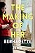 The Making of Her