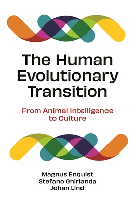 The Human Evolutionary Transition: From Animal Intelligence to Culture (Hardcover)