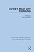 Soviet Military Thinking (Routledge Library Editions: Cold War Security Studies)