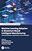 Machine Learning Adoption in Blockchain-Based Intelligent Manufacturing (Intelligent Manufacturing and Industrial Engineering)