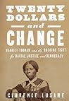 Twenty Dollars and Change: Harriet Tubman and the Ongoing Fight for Racial Justice and Democracy
