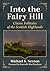 Into the Fairy Hill: Classic Folktales of the Scottish Highlands (Perspectives in Celtic History, Culture and Myth)