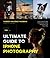 The Ultimate Guide to iPhone Photography by Yasseen Tasabehji