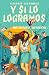 Y si lo logramos. Una historia nuyorican / When We Make It (Spanish Edition)