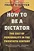 How to Be a Dictator: The Cult of Personality in the Twentieth Century