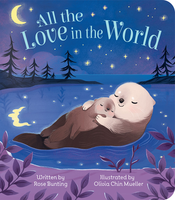 All the Love in the World: Board Book About Love and Family (Board Book)