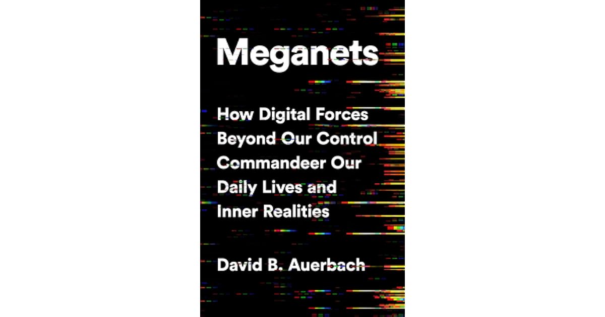 Book giveaway for Meganets: How Digital Forces Beyond Our Control ...