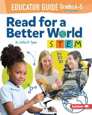 Read for a Better World Stem Educator Guide Grades 4-5