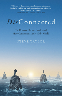 DisConnected: The Roots of Human Cruelty and How Connection Can Heal the World (Paperback)