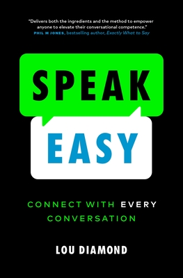 Speak Easy: Connect with Every Conversation (Paperback)