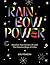 Rainbow Power: Manifest Your Dream Life with the Creative Power of Color