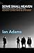 Some Small Heaven by Ian Adams