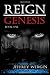 Reign: Genesis