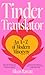 Tinder Translator: An A-Z o...