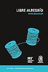 Libre albedrío: La serie de conocimientos esenciales de MIT Press (Spanish Edition) Libre albedrío: La serie de conocimientos esenciales de MIT Press (Spanish Edition)