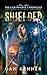 Shielded: The Lightbearer C...