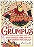 The Grumpus: And His Dastardly, Dreadful Christmas Plan