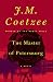 The Master of Petersburg by J.M. Coetzee