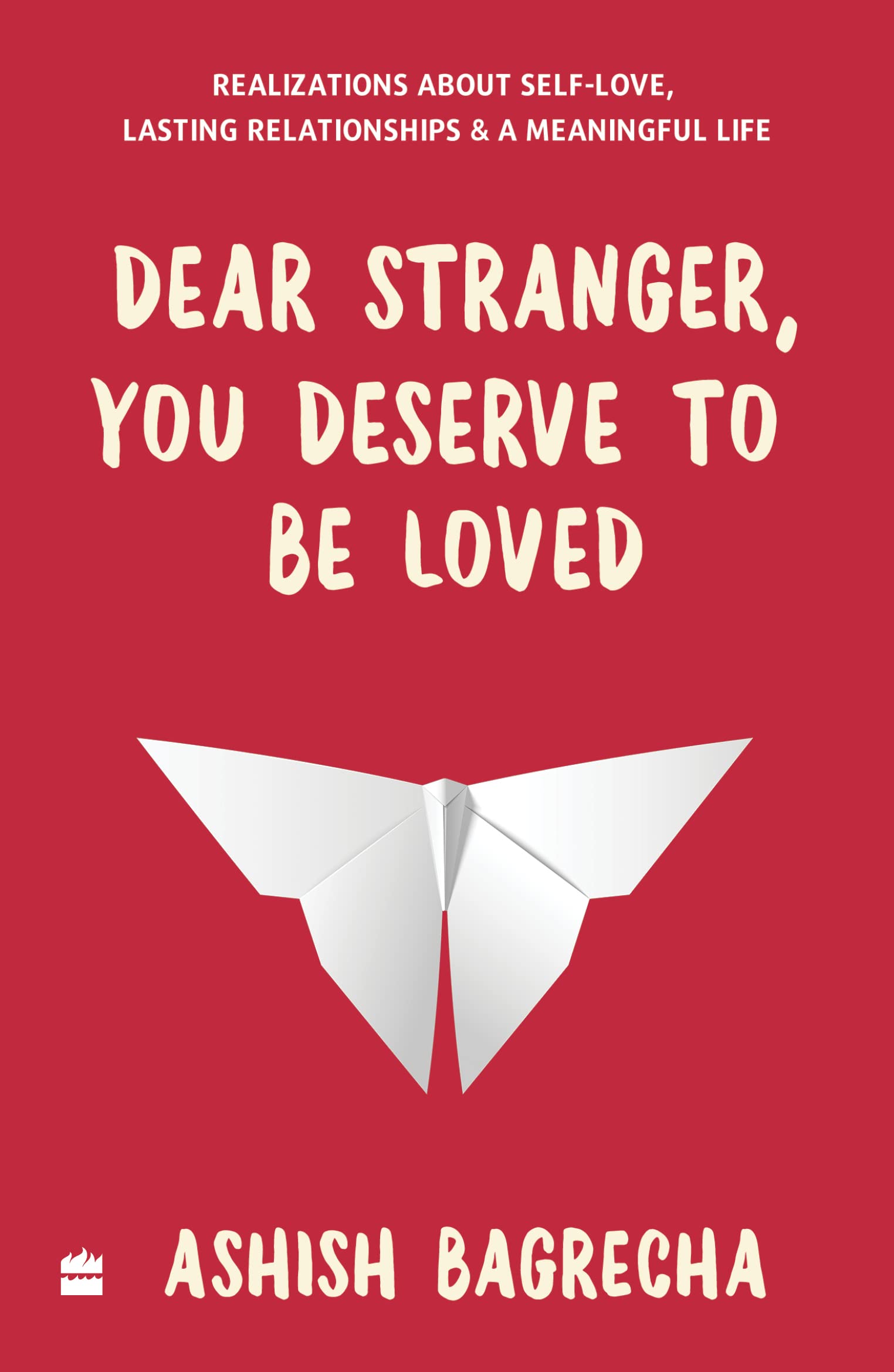 Dear Stranger, You Deserve To Be Loved (Kindle Edition)