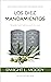 Los Diez Mandamientos: Reglas Razonables Para La Vida [Updated and Annotated] (Spanish Edition)