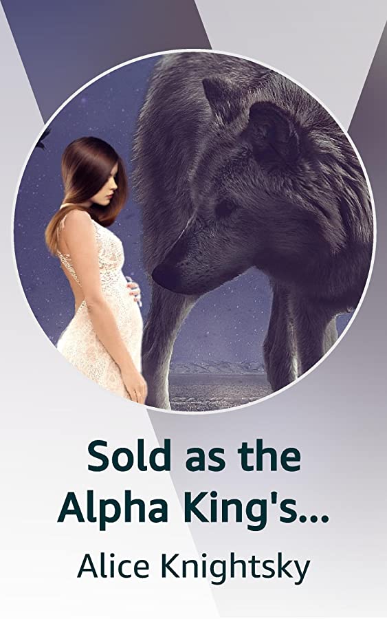 Sold as the Alpha King’s Breeder (Kindle Edition)