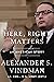 Here, Right Matters by Alexander S. Vindman