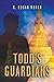 Todd's Guardians