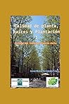 Calidad de Planta, raices y Plantacion I (Arboricultura) (Spanish Edition)