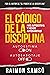 El Código de la Disciplina:...