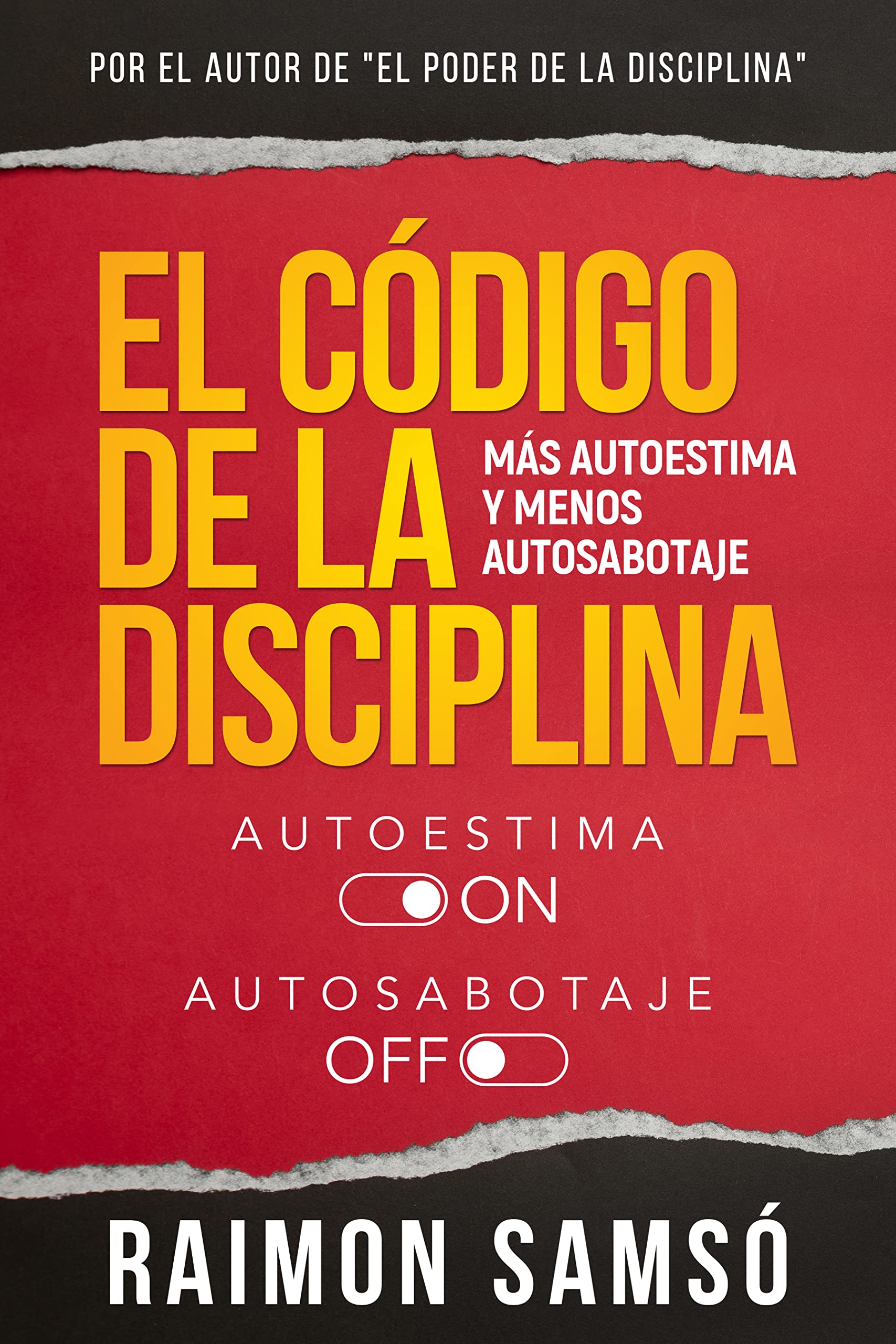 El Código de la Disciplina: Más Autoestima y menos Autosabotaje (Kindle Edition)