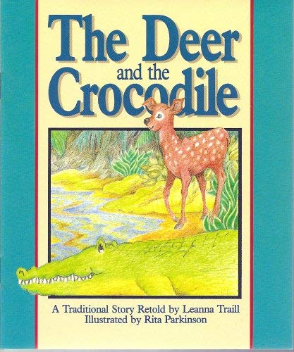 The Deer and the Crocodile (Literacy Tree, Times and Seasons, Set 3)