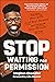 Stop Waiting for Permission: Harness Your Gifts, Find Your Purpose, and Unleash Your Personal Genius
