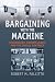Bargaining with the Machine by Robert M. Pallitto