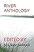 River Anthology