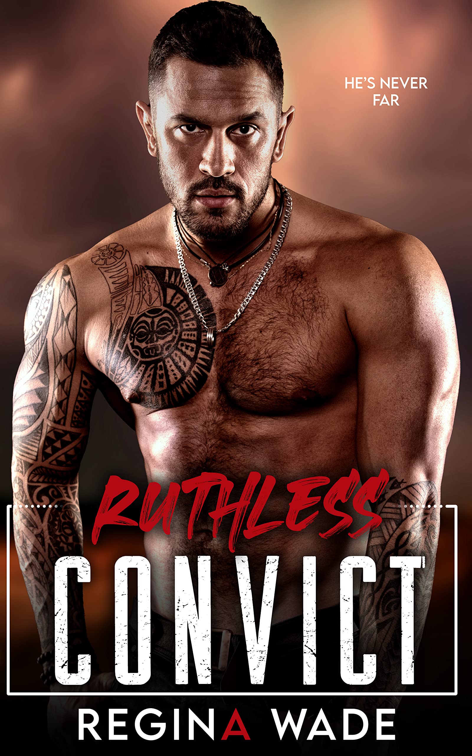 Ruthless Convict (Savage Stalkers, #2)