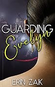 Guarding Evelyn