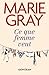 CE QUE FEMME VEUT by GRAY Marie