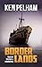 Borderlands by Ken Pelham