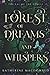 Forest of Dreams and Whispers