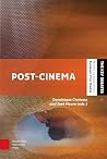 Post-cinema (The Key Debates: Mutations and Appropriations in European Film Studies)