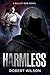 Harmless: A Bullet Bob Novel (Bullet Bob Series)