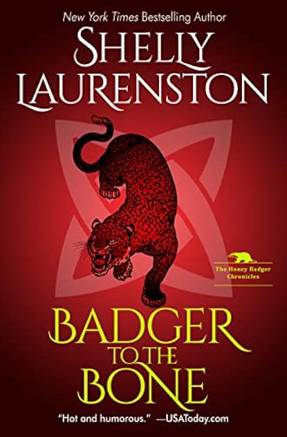 Badger to the Bone (Honey Badger Chronicles, #3)